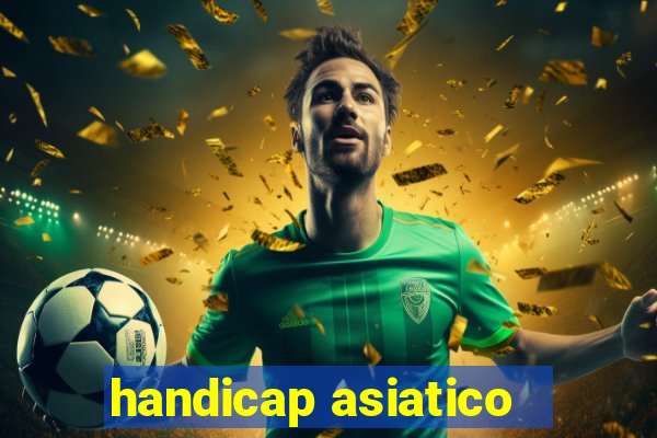 handicap asiatico - 3.5